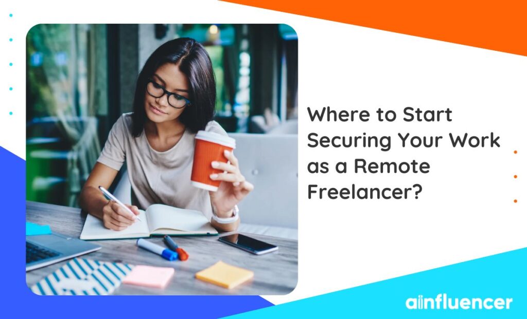 Read more about the article Where to Start Securing Your Work as a Remote Freelancer?