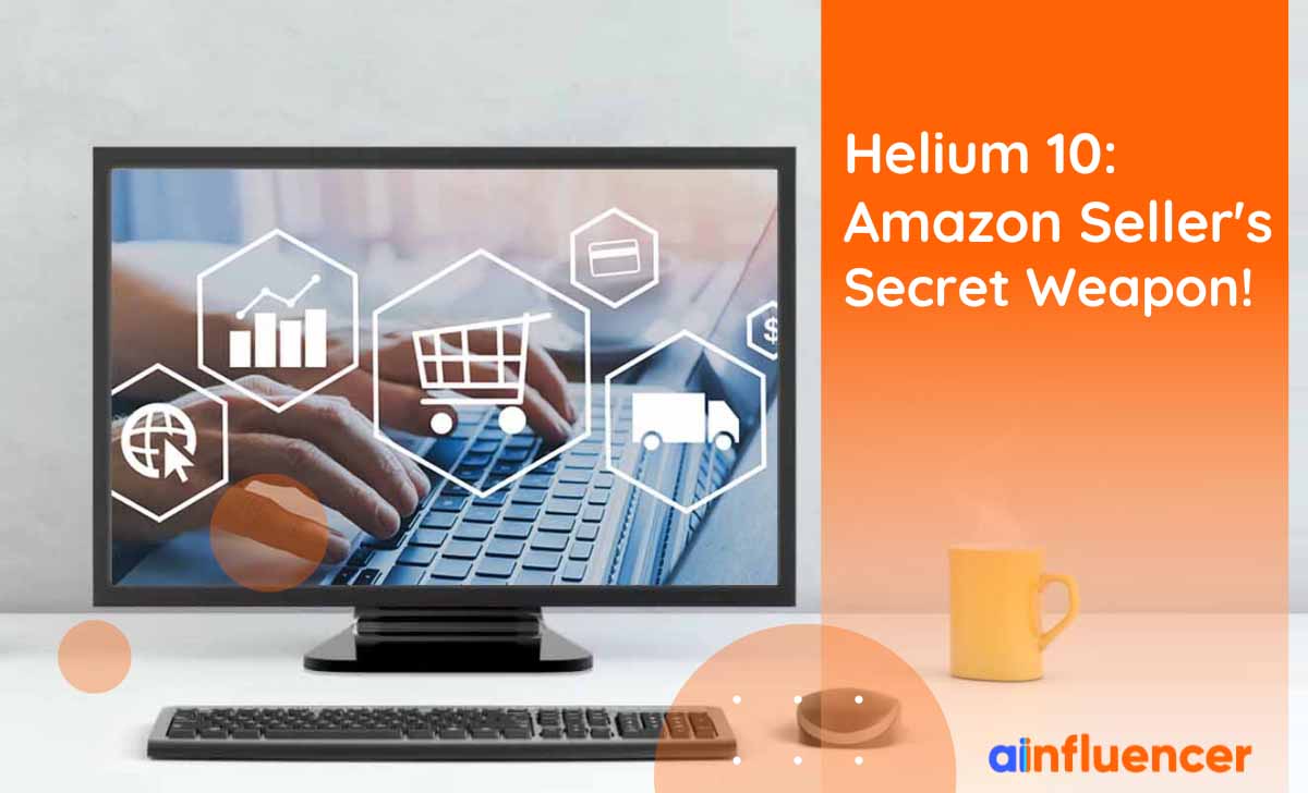 You are currently viewing Helium 10: Amazon Seller’s Secret Weapon!