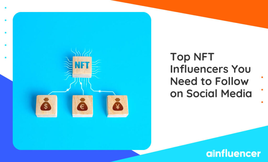 Read more about the article Top 13 NFT Influencers You Need to Follow on Social Media Right Now