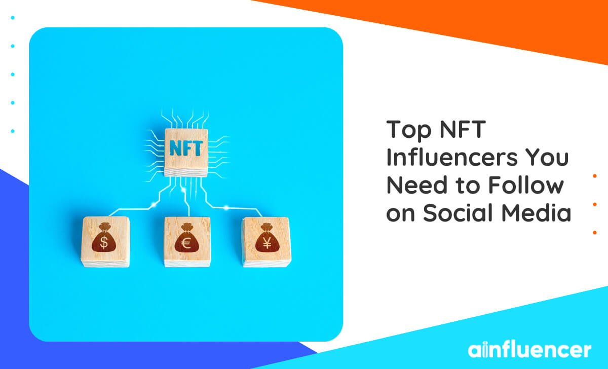 You are currently viewing Top 13 NFT Influencers You Need to Follow on Social Media Right Now