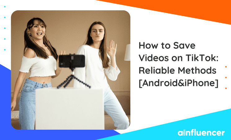 You are currently viewing How to Save Videos on TikTok: 4 Tested Methods [Android & iPhone]