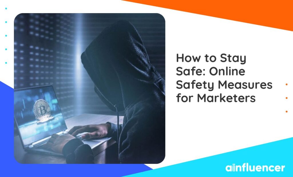 Read more about the article How to Stay Safe: Online Safety Measures for Marketers