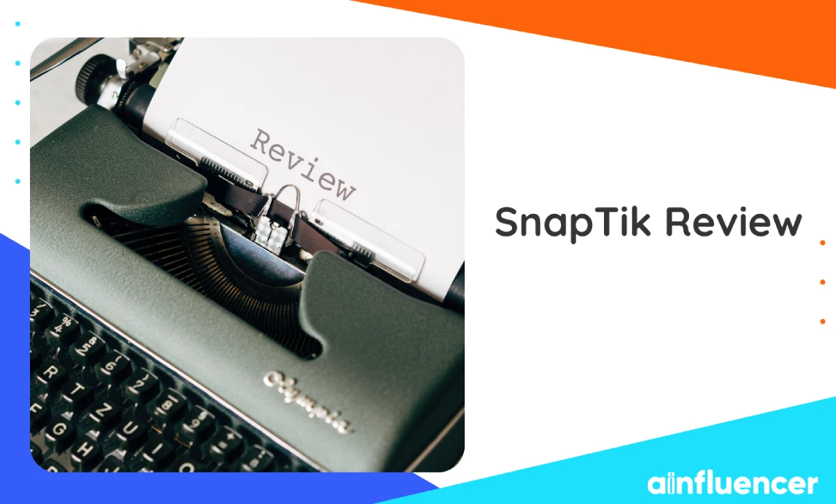 You are currently viewing SnapTik Review 2023: Features, Benefits & How to Use It