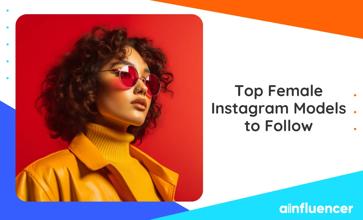 You are currently viewing Top 30 Female Instagram Models to Follow in 2023