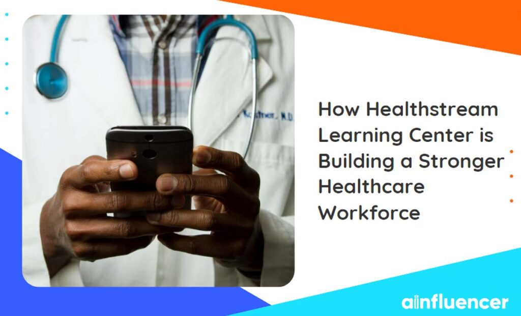 Read more about the article How Healthstream Learning Center is Building a Stronger Healthcare Workforce