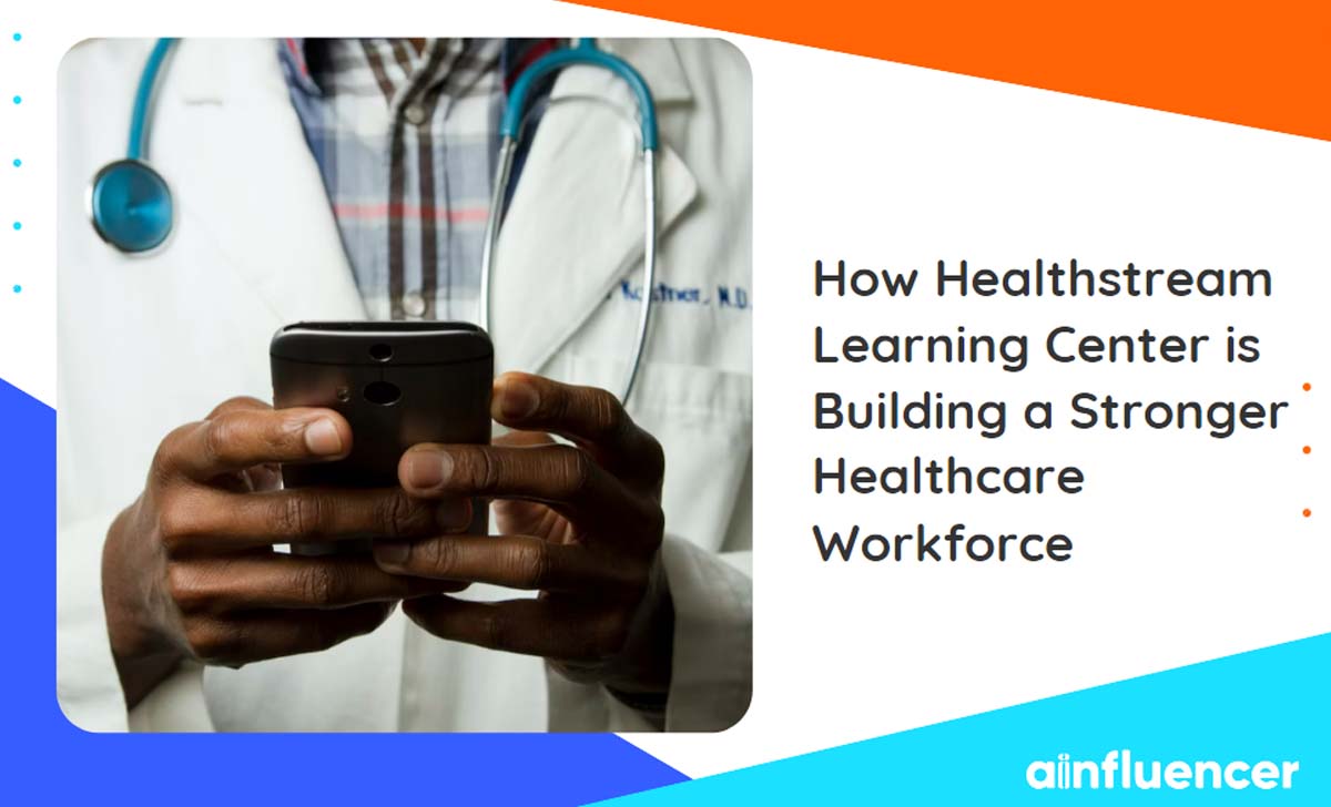 You are currently viewing How Healthstream Learning Center is Building a Stronger Healthcare Workforce
