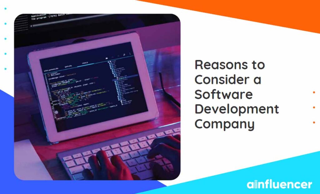 Read more about the article Reasons to Consider a Software Development Company