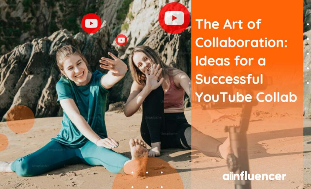 Read more about the article The Art of Collaboration: 8 Ideas for a Successful YouTube Collab