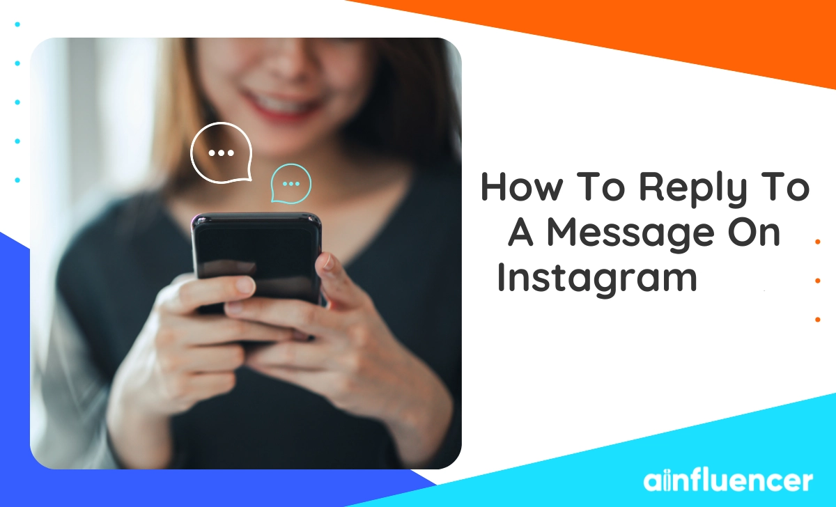 You are currently viewing How To Reply To A Message On Instagram: The Ultimate Guide In 2023
