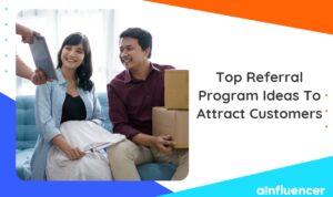 Read more about the article Top 10 Referral Program Ideas To Attract Customers In 2024