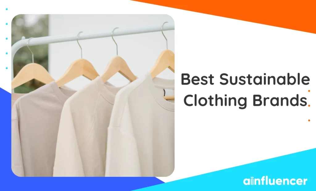 Read more about the article 15 Best Sustainable Clothing Brands of 2023 + Top Stores