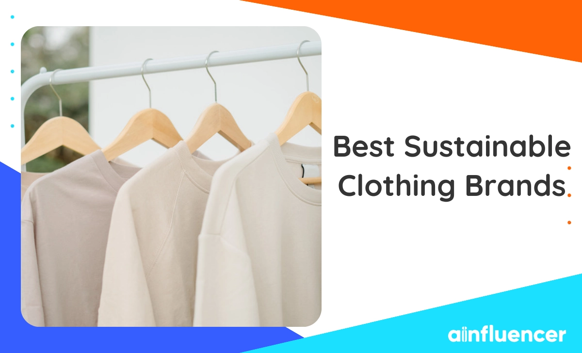 You are currently viewing 15 Best Sustainable Clothing Brands of 2023 + Top Stores