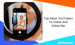Read more about the article Top 10 Asian YouTubers To Check And Subscribe In 2023