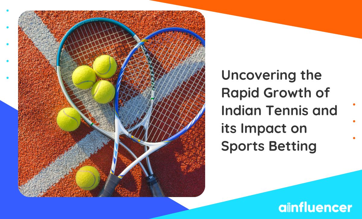 You are currently viewing Uncovering the Rapid Growth of Indian Tennis and Its Impact on Sports Betting in 2023