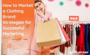Read more about the article How to Market a Clothing Brand: 7 Strategies for Successful Marketing