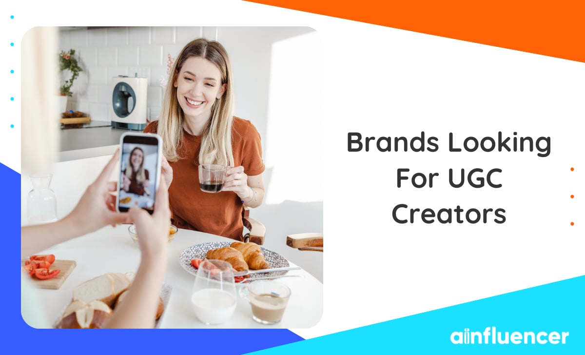 You are currently viewing Brands Looking For UGC Creators: Best Examples In 2023