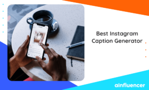 Read more about the article Instagram Caption Generator: 5 Best AI Tools in 2023