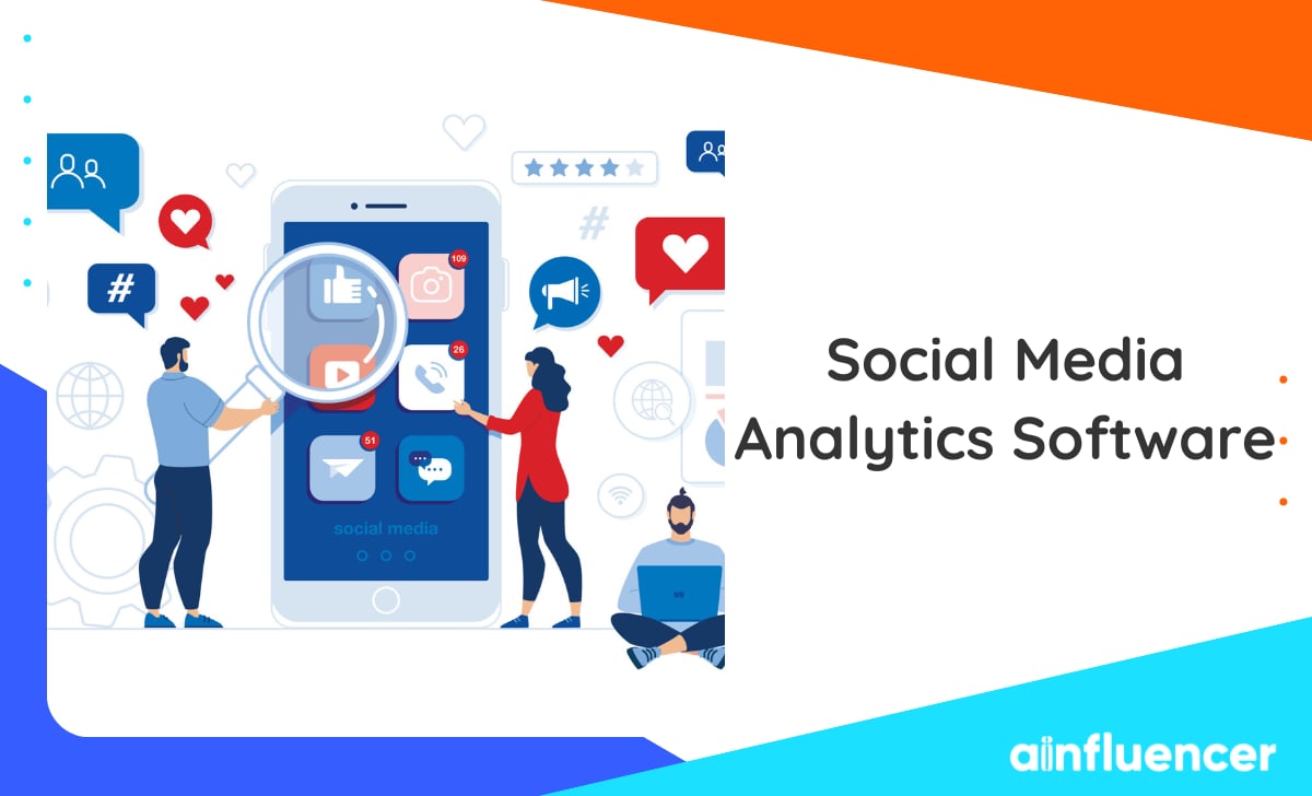 You are currently viewing Social Media Analytics Software: Top Tools In 2024