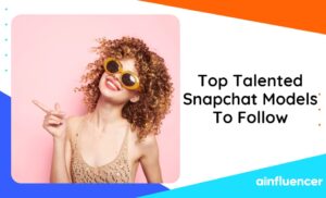 Read more about the article Top 9 Talented Snapchat Models To Follow In 2024