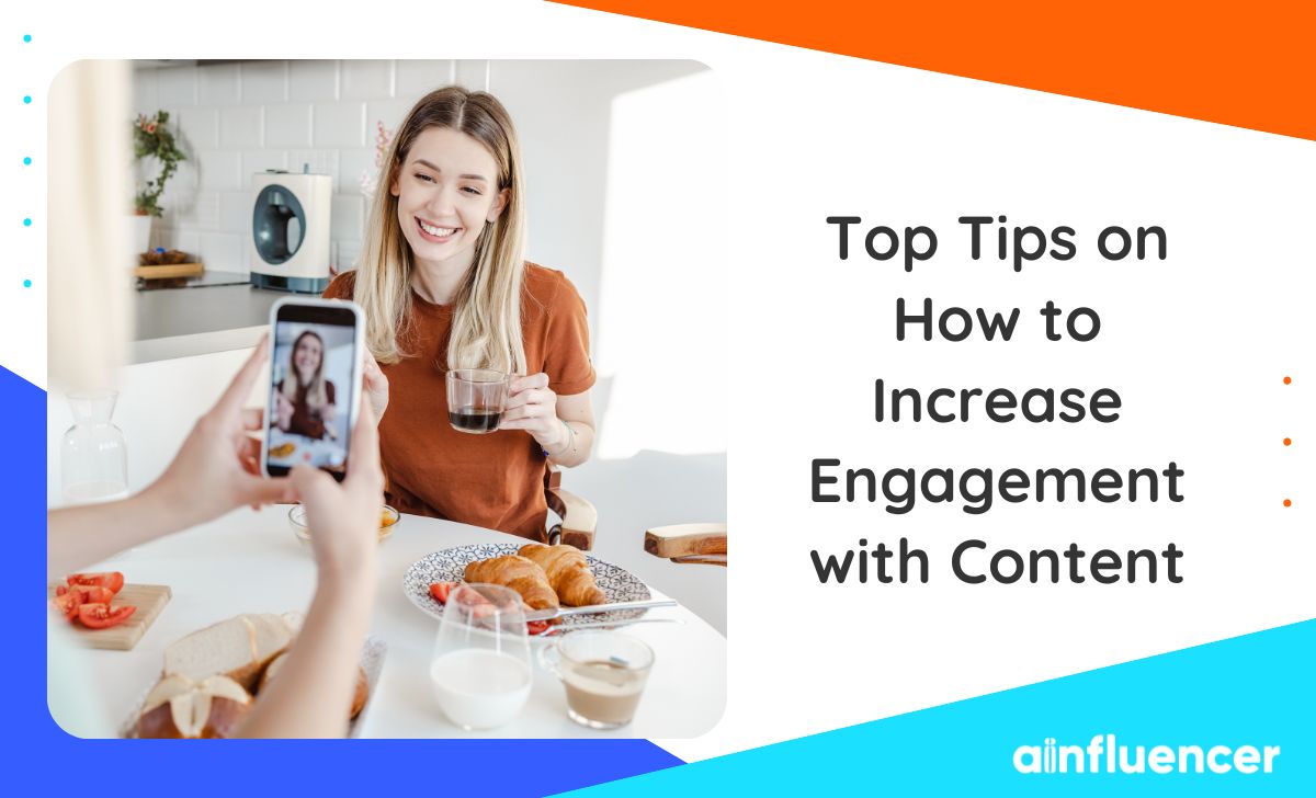 You are currently viewing Top Tips on How to Increase Engagement with Content in 2023