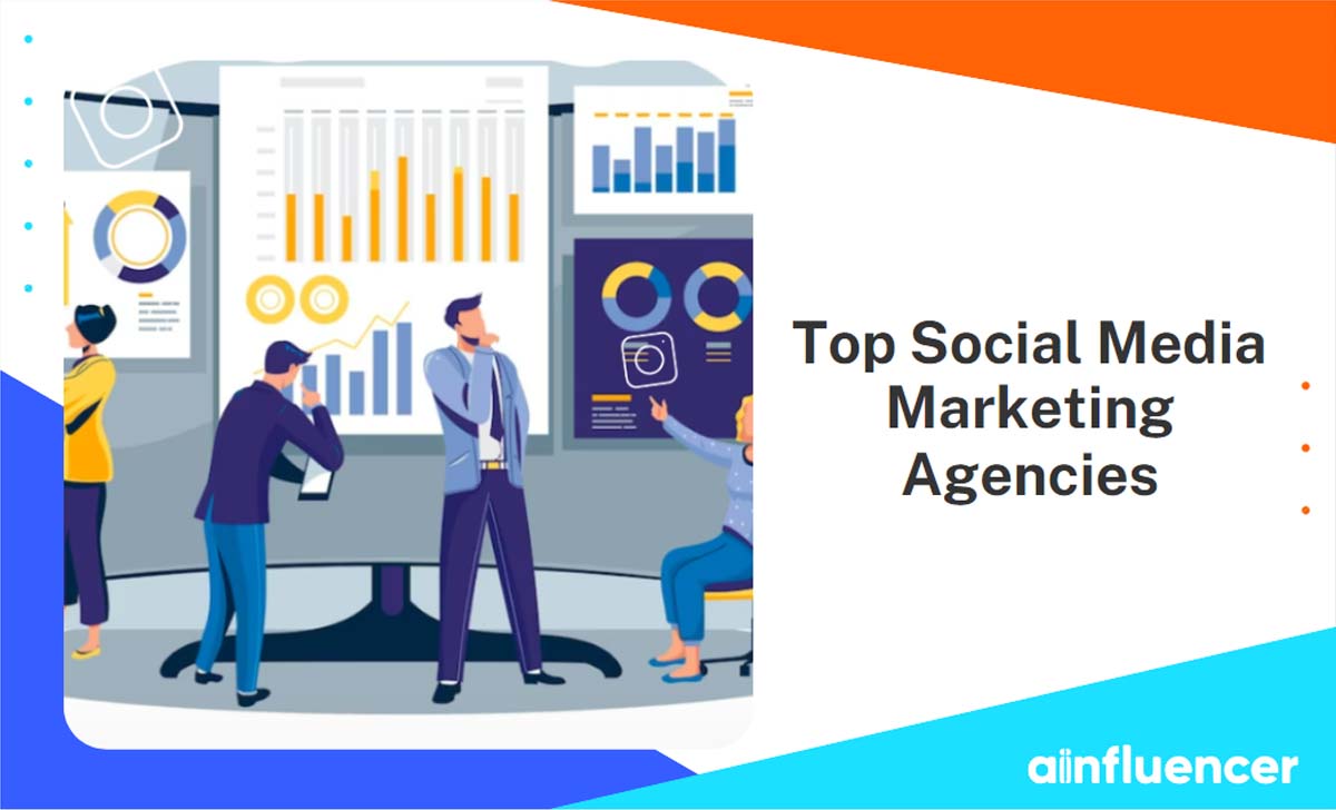 You are currently viewing Top 12 Social Media Marketing Agencies To Elevate Your Brand With