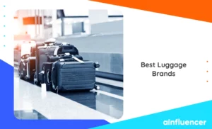 Read more about the article 15 Best Luggage Brands for Influencers to Collaborate with in 2024