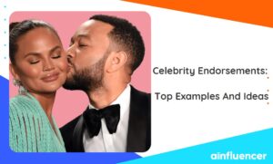 Read more about the article Celebrity Endorsements: Top Examples And Ideas In 2023