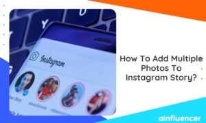 Read more about the article How To Add Multiple Photos To Instagram Story In 2024?