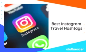 Read more about the article 200+ Travel Hashtags for Instagram in 2024