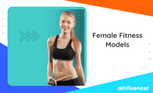 Read more about the article Top 15 Female Fitness Models to Follow in 2024