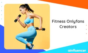 Read more about the article Top 10 Fitness Onlyfans Creators To Follow For Inspiration