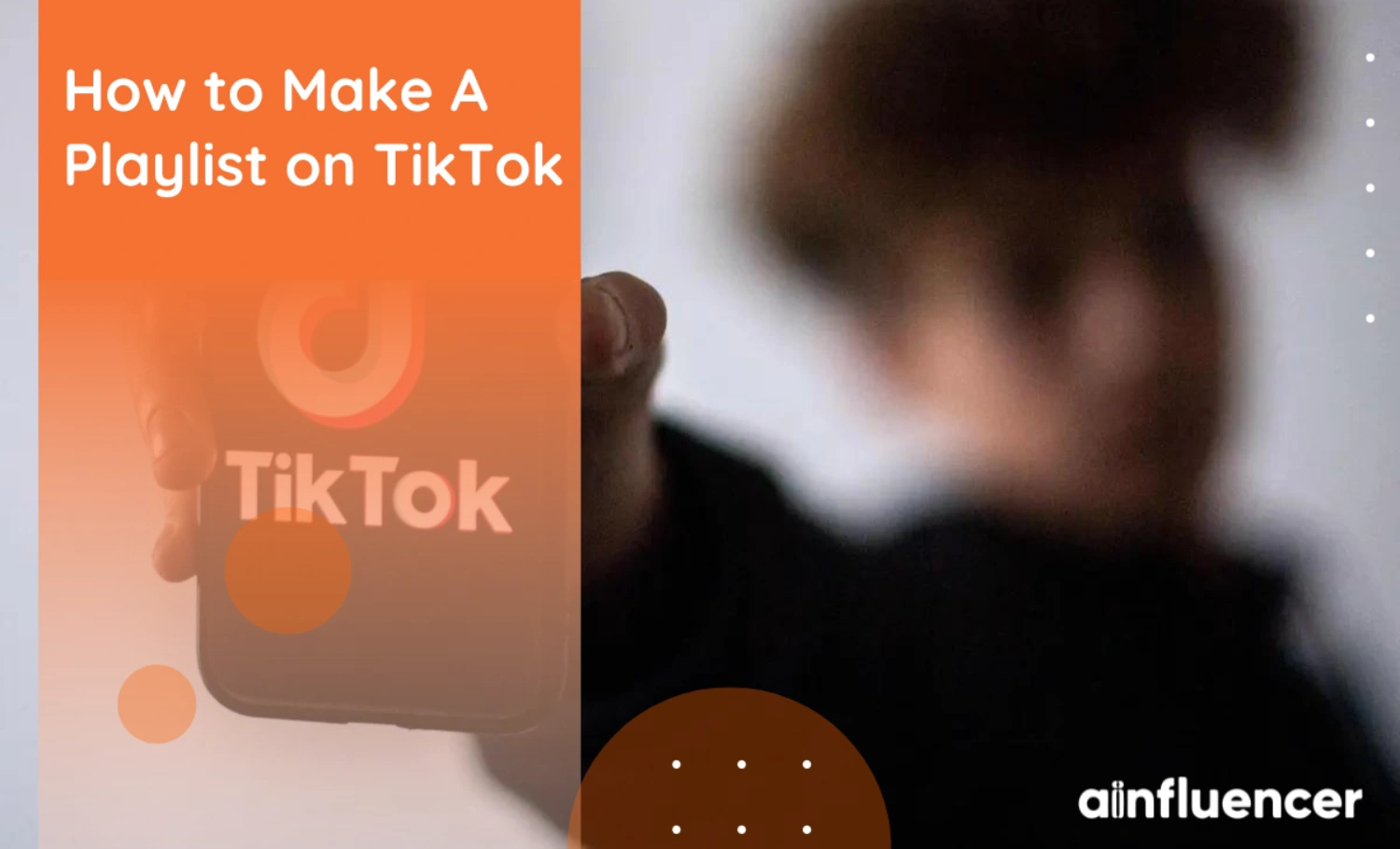 You are currently viewing How to Make A Playlist on TikTok in 2024