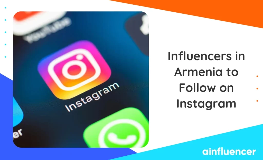 Read more about the article Top 15 Male and Female Instagram Influencers in Armenia to Follow in 2024