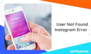 Read more about the article What Does The User Not Found Instagram Error Mean?