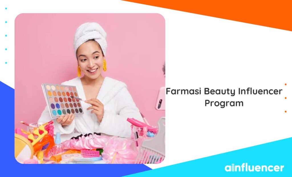 Read more about the article How To Join The Farmasi Beauty Influencer Program In 2024?