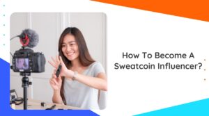 Read more about the article How To Become A Sweatcoin Influencer In 2024?
