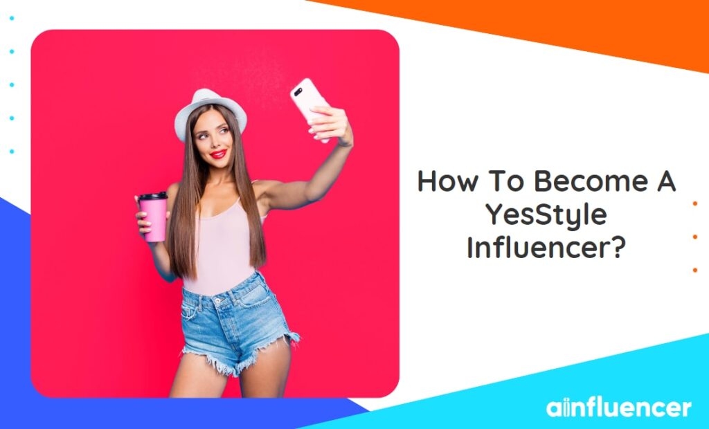 Read more about the article How To Become A YesStyle Influencer In 2024?