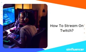 Read more about the article How To Stream On Twitch? 2024 Guide