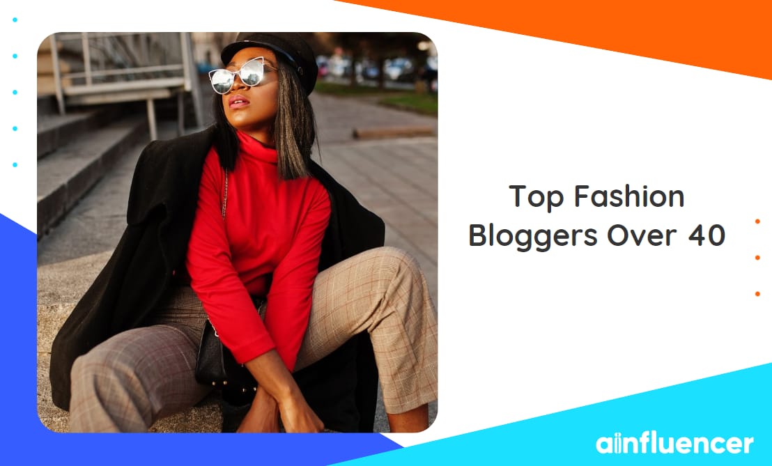 You are currently viewing Top 10 Fashion Bloggers Over 40 That You Need To Follow