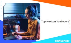 Read more about the article Top 10 Mexican YouTubers To Check Their Channels