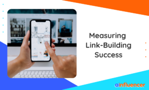 Read more about the article Measuring Link-Building Success: Key Metrics and Analytics Tools