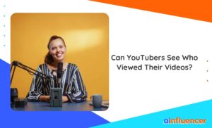 Read more about the article Can YouTubers See Who Viewed Their Videos In 2024?