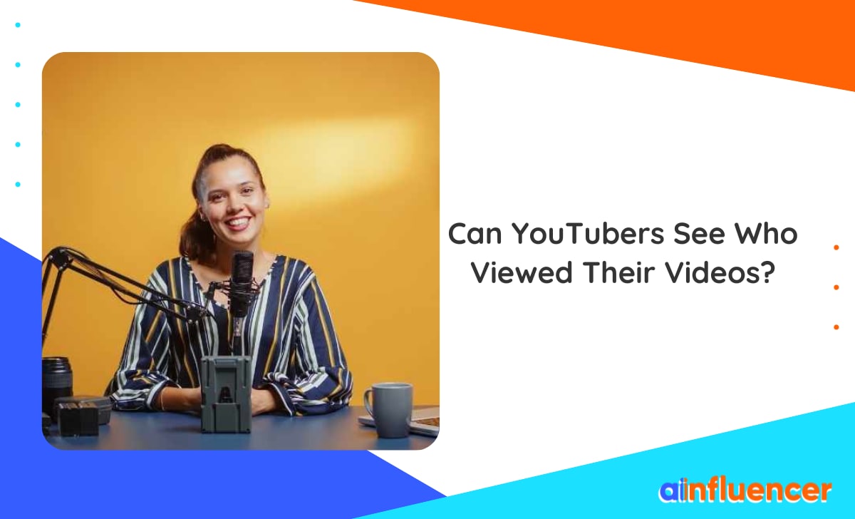 You are currently viewing Can YouTubers See Who Viewed Their Videos In 2024?