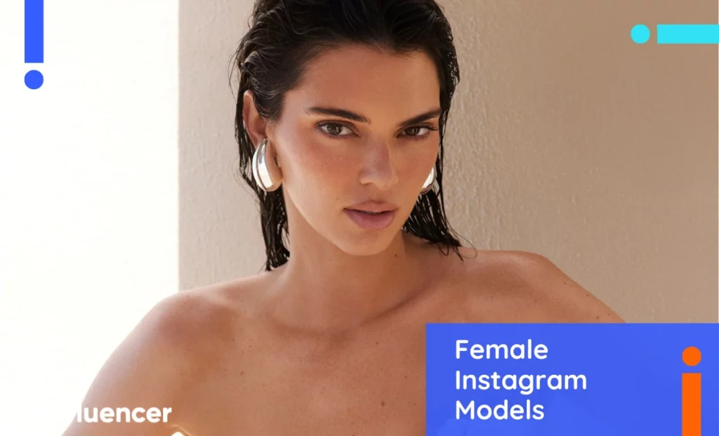 Read more about the article Top 35 Female Instagram Models to Follow in 2024