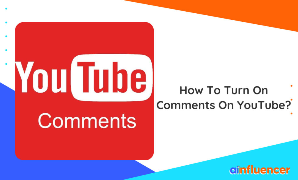 Read more about the article How To Turn On Comments On YouTube In 2024? Full Guide