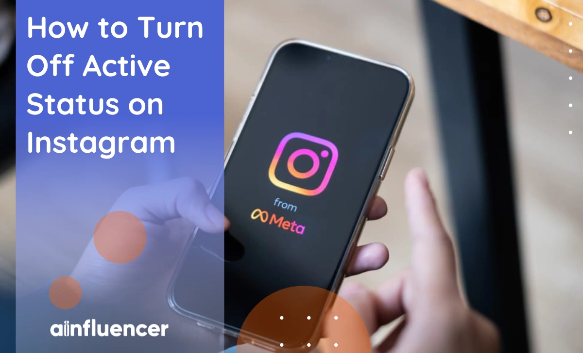 You are currently viewing How to Turn Off Active Status on Instagram: The Best Guide in 2024