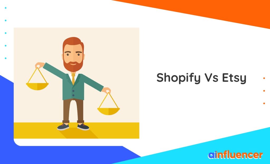 Read more about the article Shopify VS. Etsy: Which One To Use In 2024