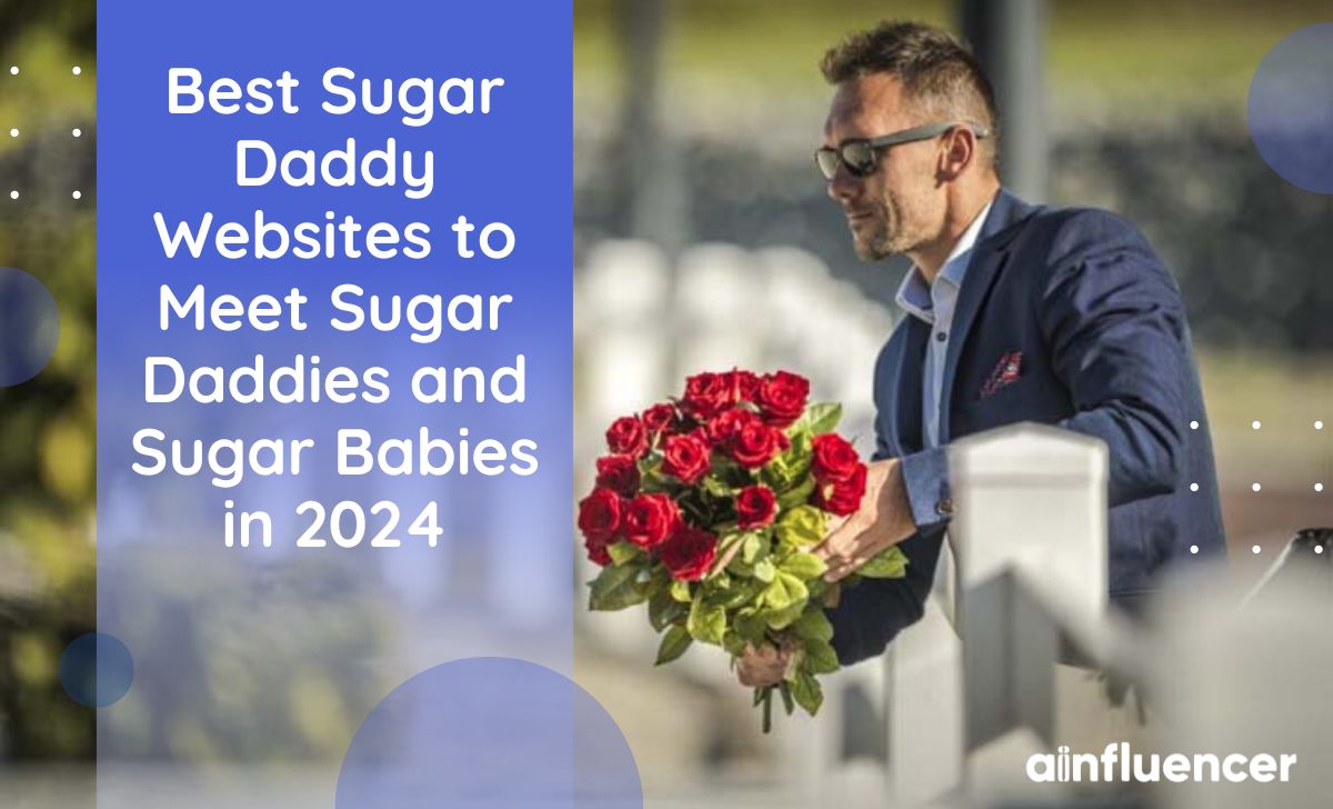 Best Sugar Daddy Websites to Meet Sugar Daddies and Sugar Babies in 2024