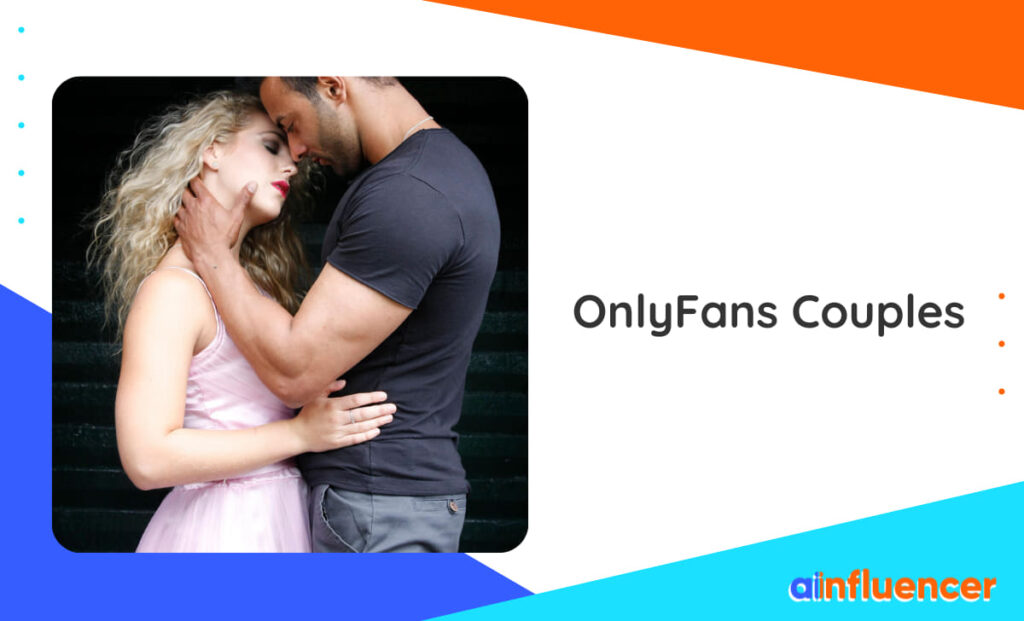 Read more about the article OnlyFans Couples: 10 Best Creators To Check In 2024
