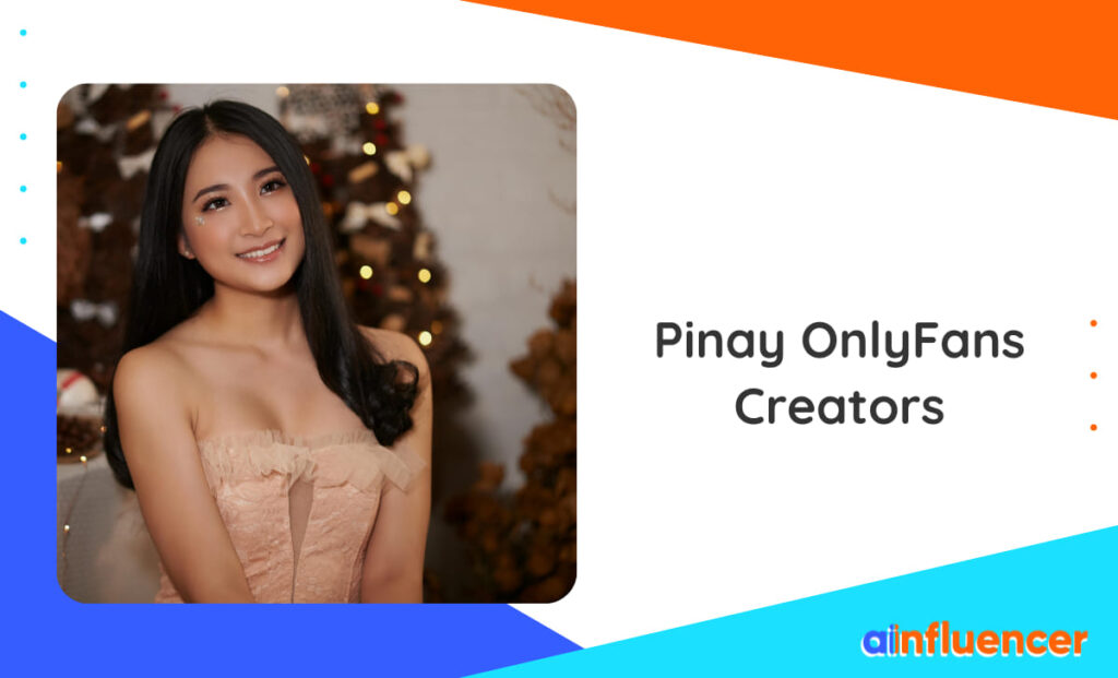 Read more about the article 12 Best Pinay OnlyFans Creators To Check In 2024